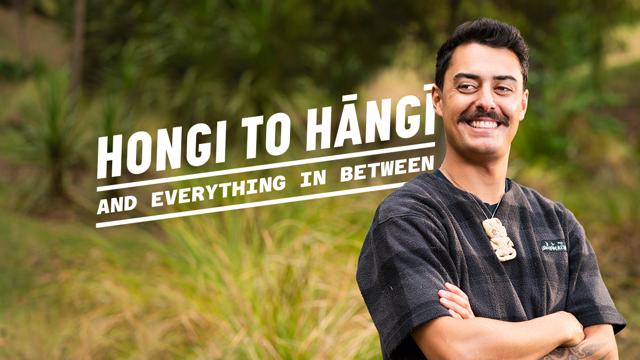 Hongi To Hāngī: And Everything In Between