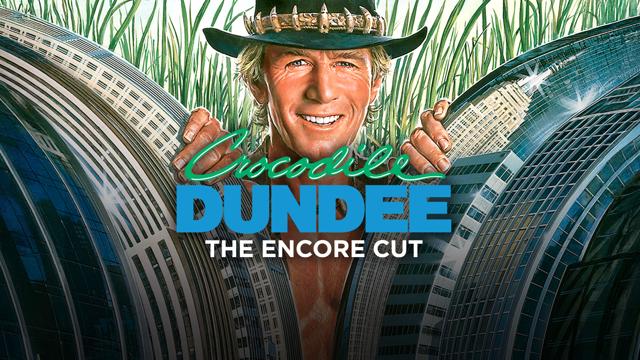 Crocodile Dundee: The Encore Cut
