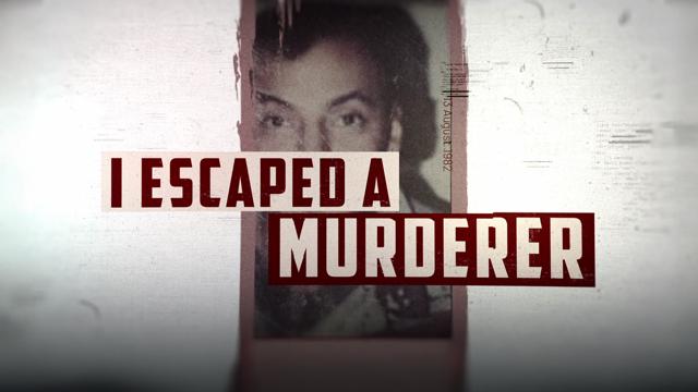 I Escaped a Murderer