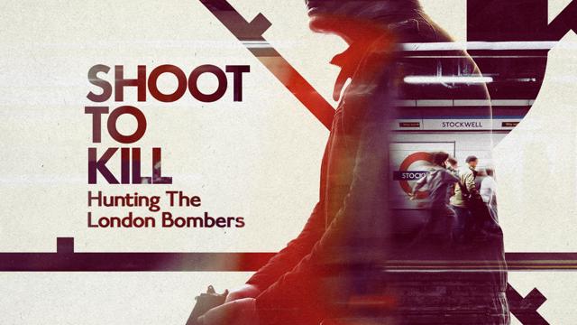 Shoot to Kill: Hunting the London Bombers