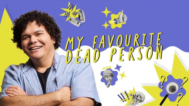 My Favourite Dead Person