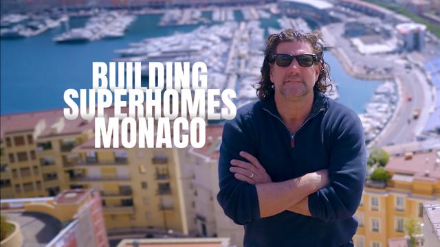 Building Superhomes Monaco