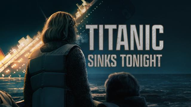 Titanic Sinks Tonight