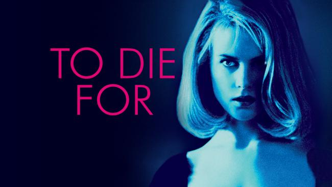 To Die For
