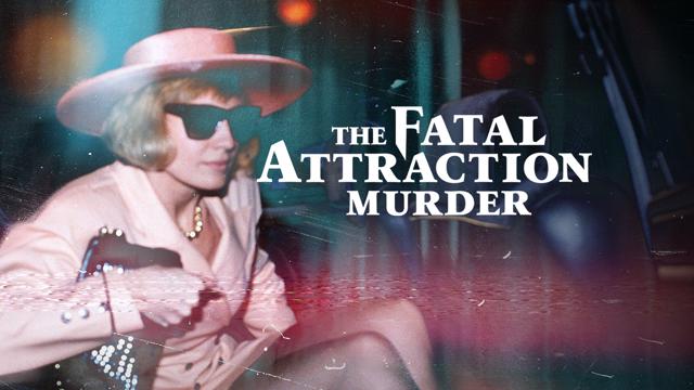 The Fatal Attraction Murder