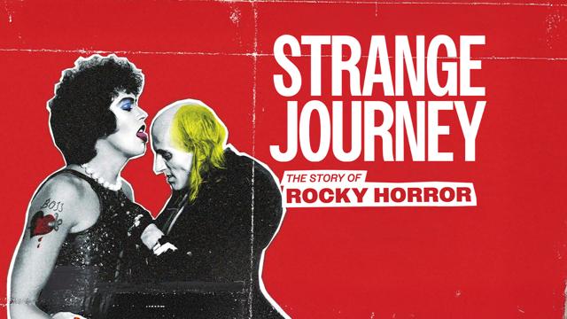 Strange Journey: The Story of Rocky Horror