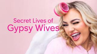 Secret Lives of Gypsy Wives