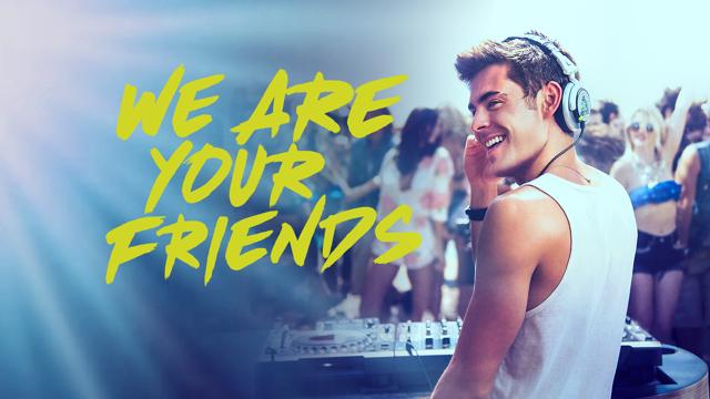 We Are Your Friends