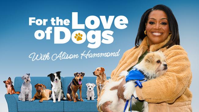 For the Love of Dogs with Alison Hammond