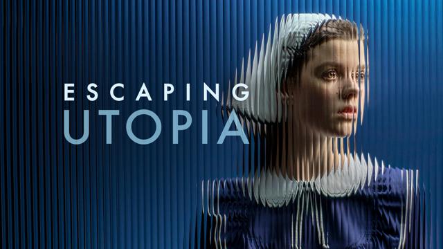 Escaping Utopia