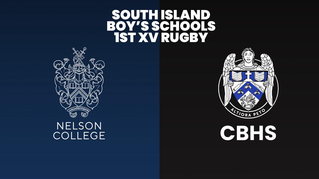 Nelson College v Christchurch Boys