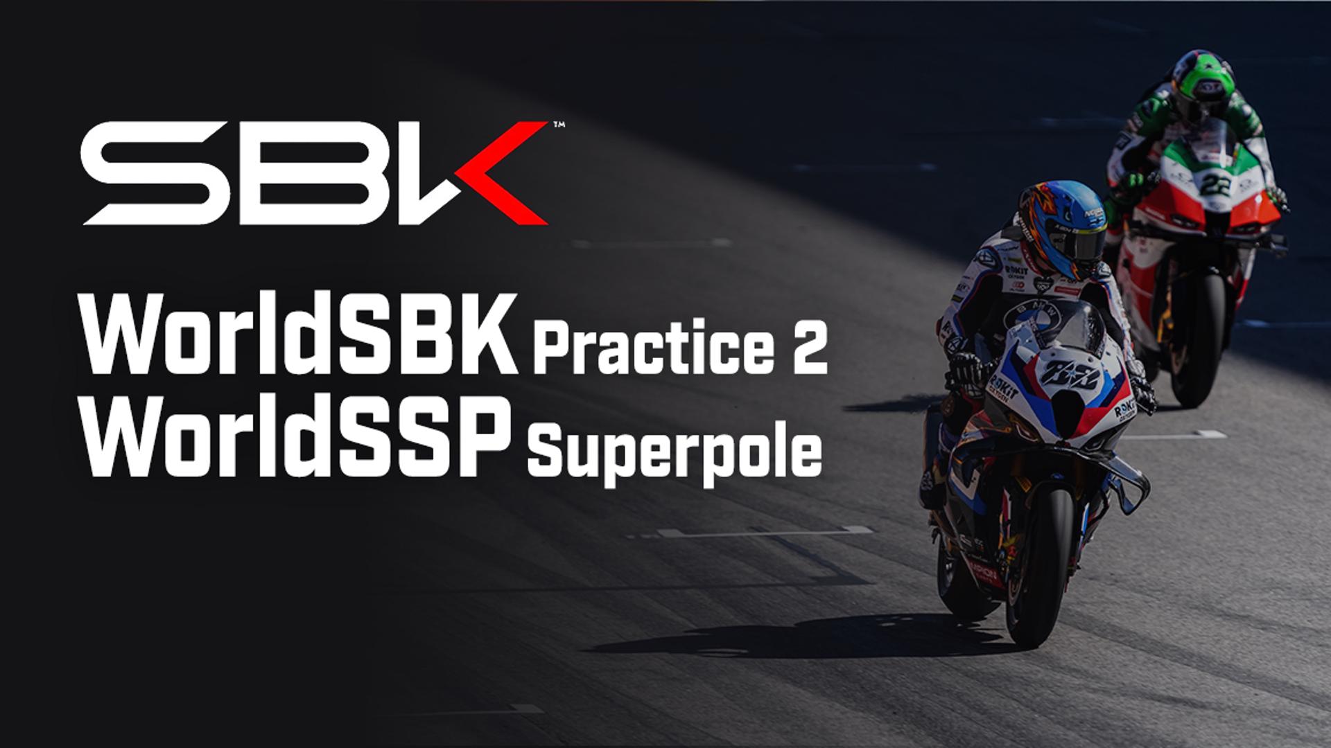 WorldSBK - Practice 2 | WorldSSP - Superpole