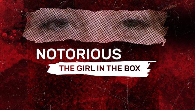 Notorious: Girl in the Box