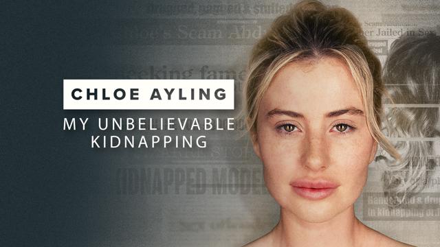 Chloe Ayling: My Unbelievable Kidnapping