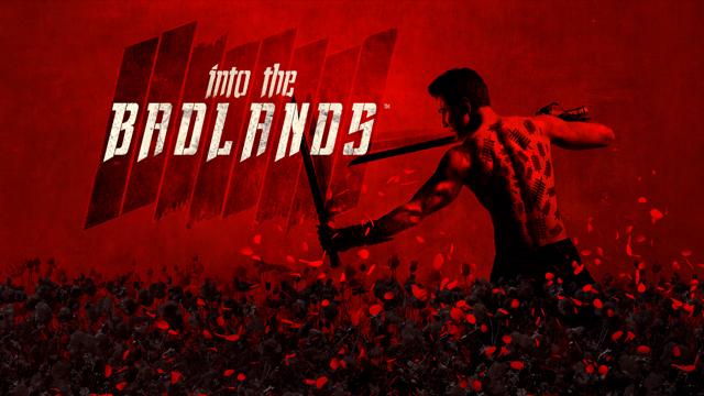 Into the Badlands