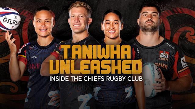 Taniwha Unleashed: Inside The Chiefs Rugby Club