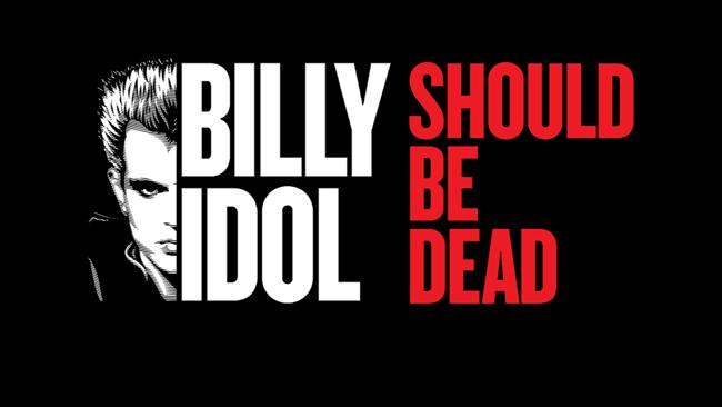 Billy Idol Should Be Dead