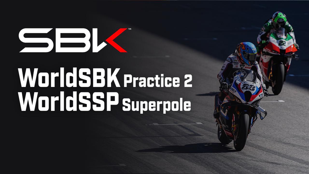 WorldSBK - Practice 2 | WorldSSP - Superpole