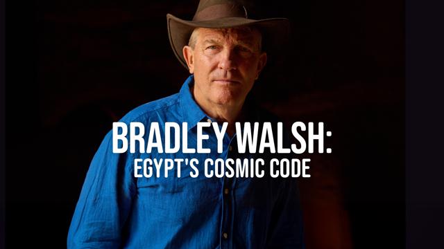 Bradley Walsh: Egypt's Cosmic Code