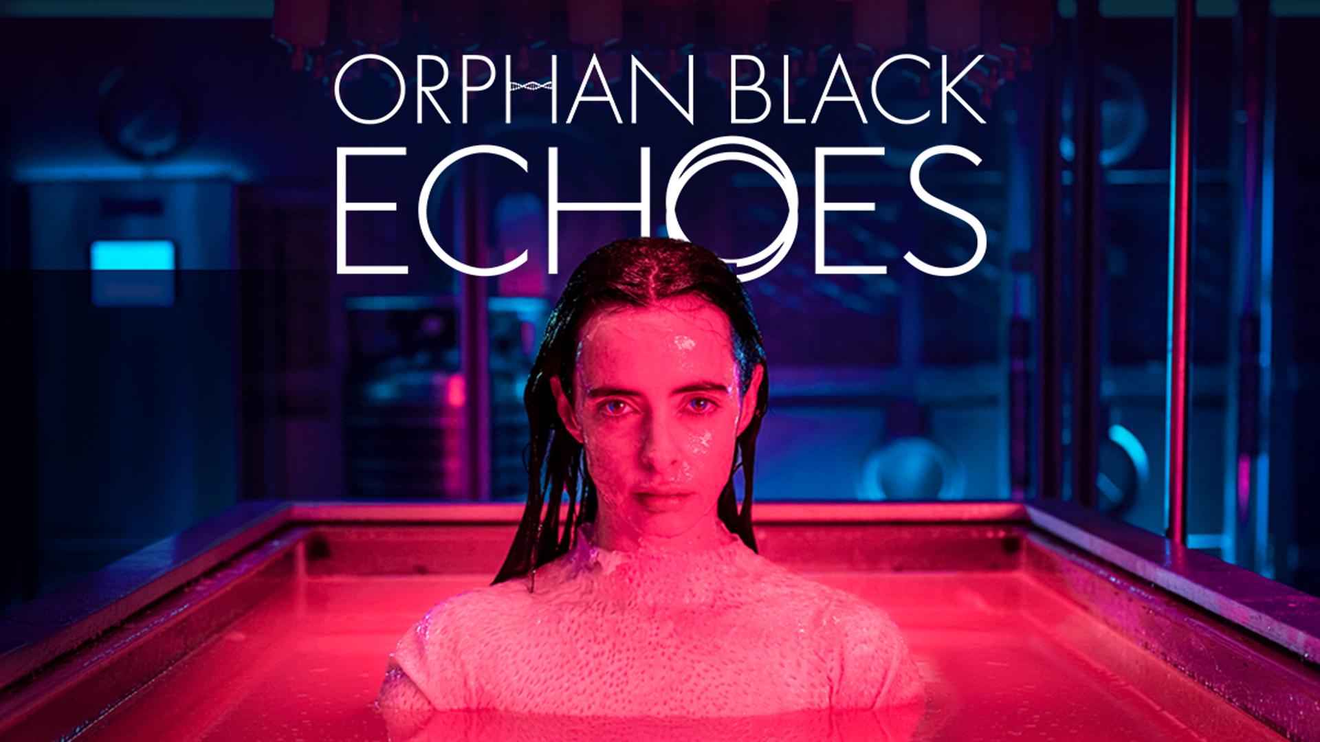 Orphan Black: Echoes